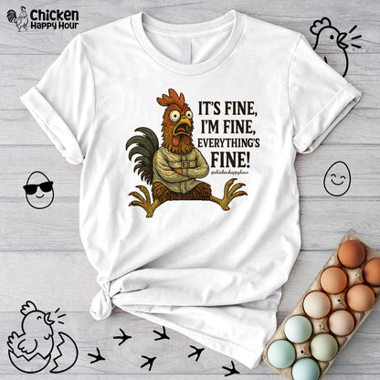 It's Fine, I'm Fine, Everything's Fine! Unisex Tee