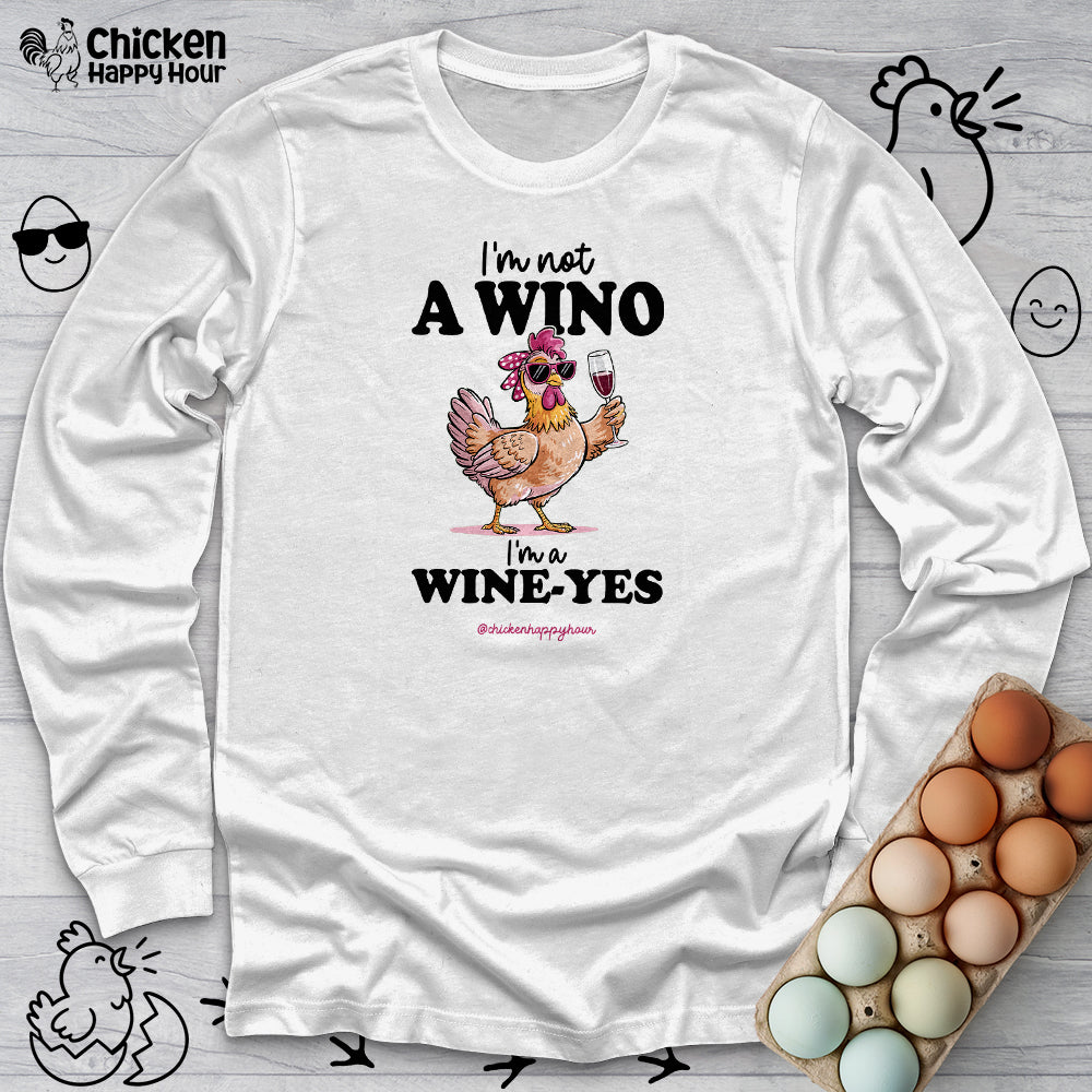 I'm Not a Wino Long Sleeve