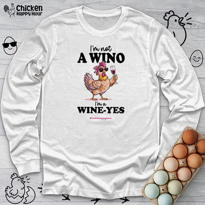 I'm Not a Wino Long Sleeve