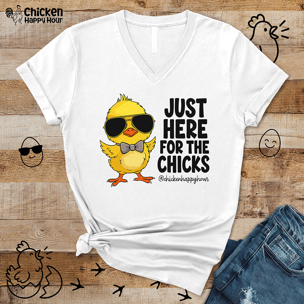 Just Here for The Chicks V-Neck Tee