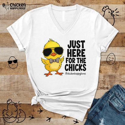 Just Here for The Chicks V-Neck Tee