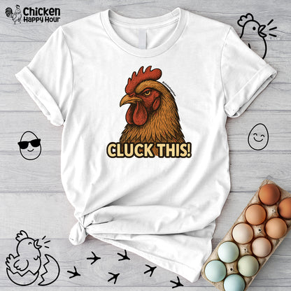 Cluck This! Unisex Tee