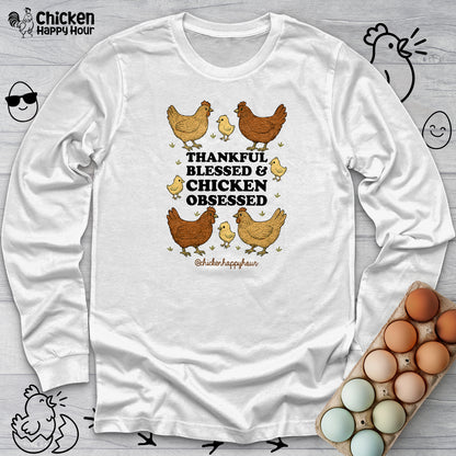 Thankful Blessed and Chicken Obsessed Long Sleeve