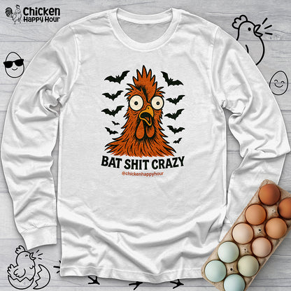 Bat Shit Crazy Long Sleeve