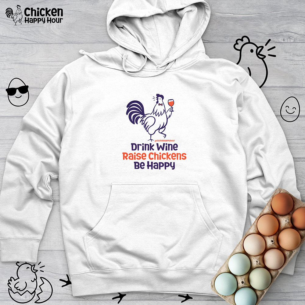 Drink Wine Raise Chickens Hooded Sweatshirt