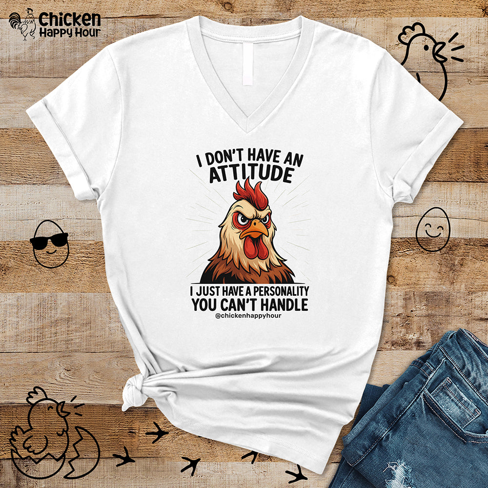 I Don't Have An Attitude V-Neck Tee
