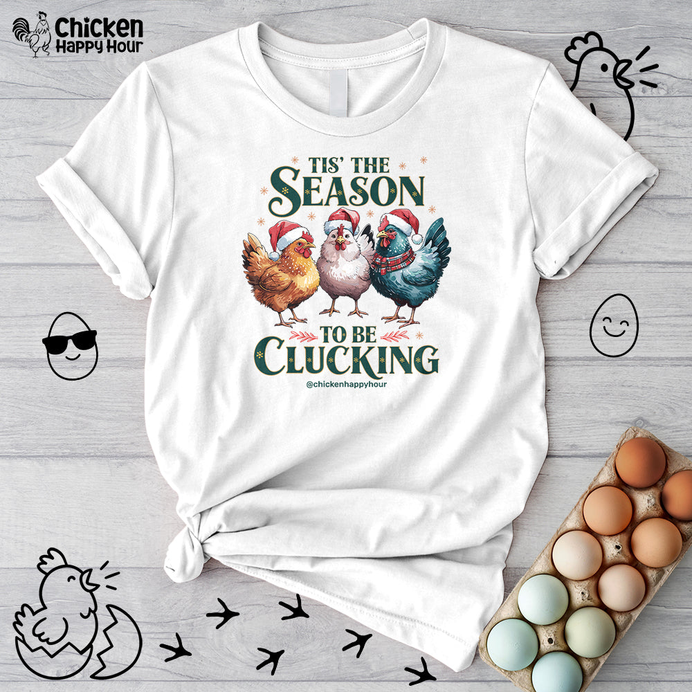 Tis The Season To Be Clucking Unisex Tee