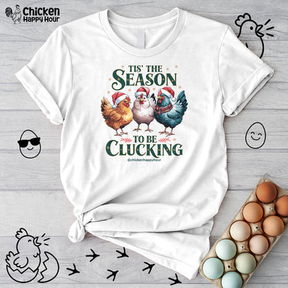 Tis The Season To Be Clucking Unisex Tee