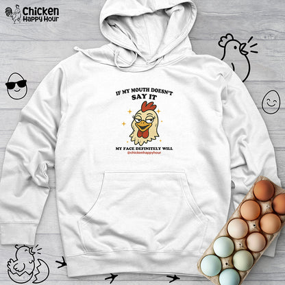 If My Mouth Doesn't Say it Hooded Sweatshirt