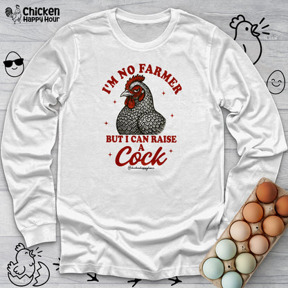 I'm No Farmer Long Sleeve