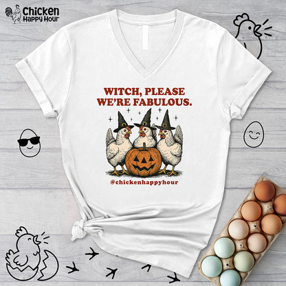 Witch Please We’re Fabulous V-Neck Tee