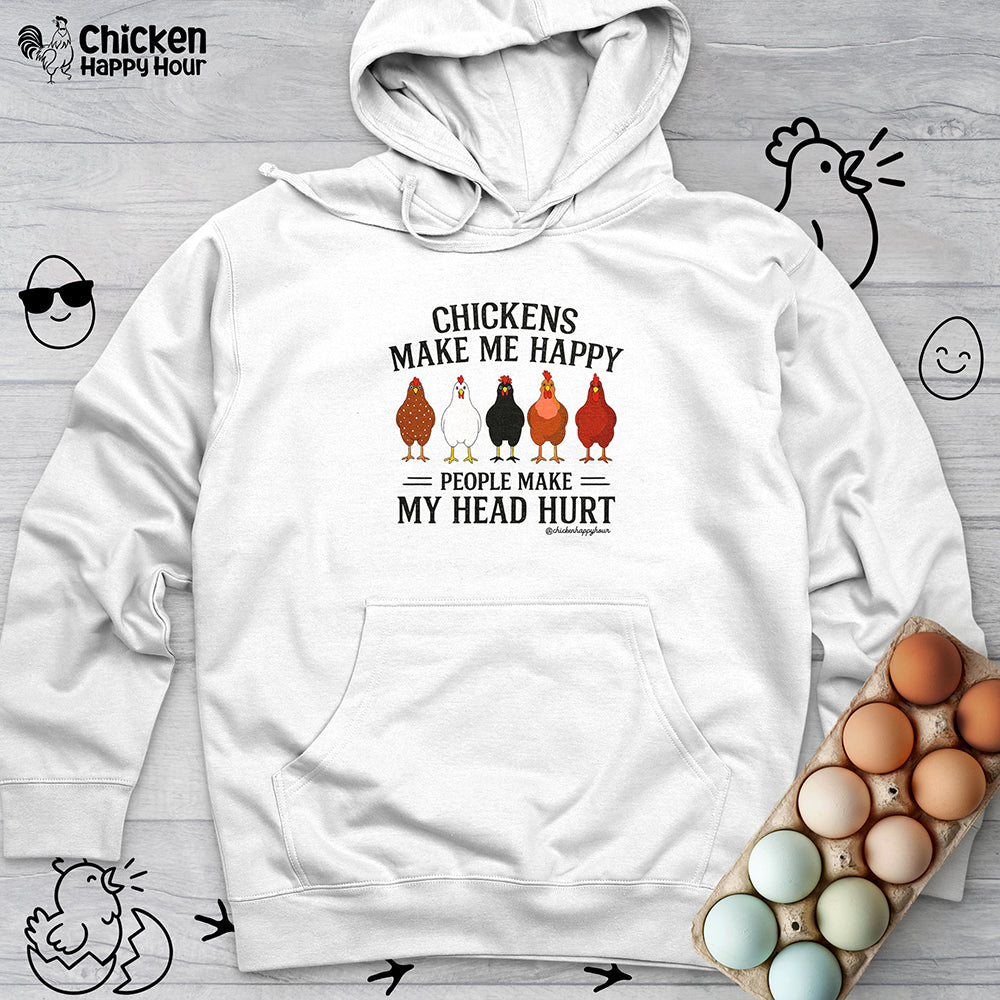 Chickens Make ME Happy Hooded Sweatshirt