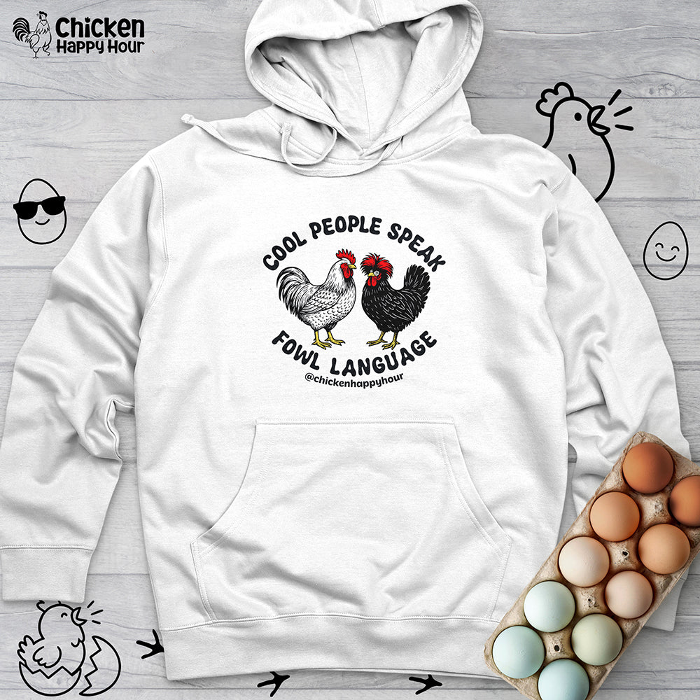 Cool People Speak Fowl Language Hooded Sweatshirt