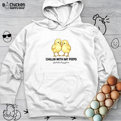 Chillin with my Peeps Hooded Sweatshirt