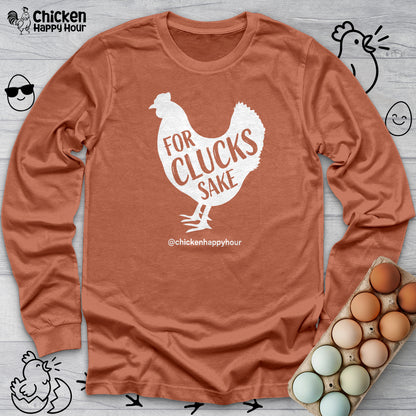 For Clucks Sake Long Sleeve