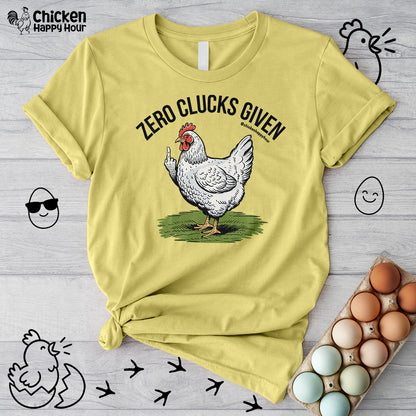 Zero Clucks Given Unisex Tee