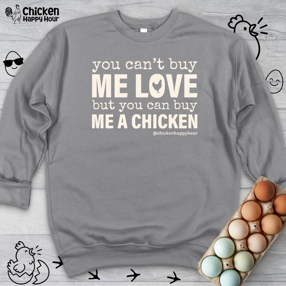 You Can’t Buy Me Love Crewneck