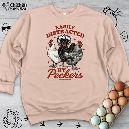 Easily Distracted By Peckers Sweatshirt