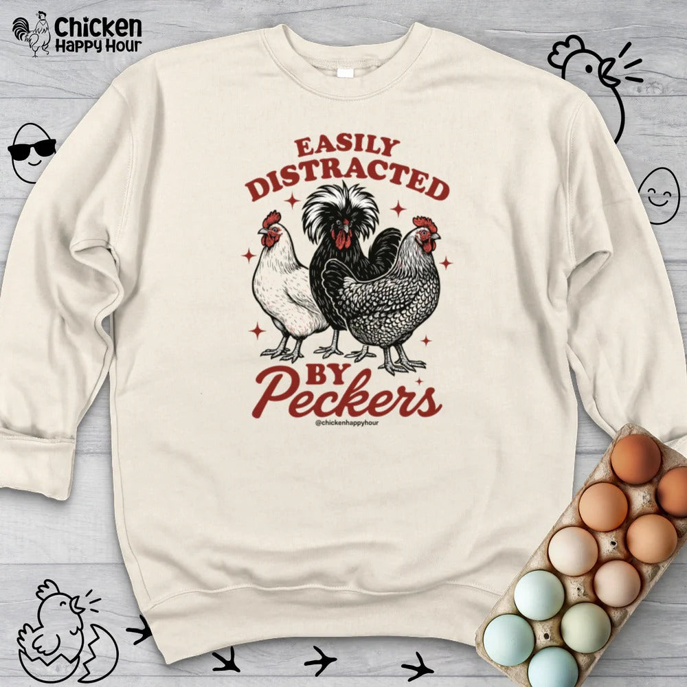 Easily Distracted By Peckers Sweatshirt