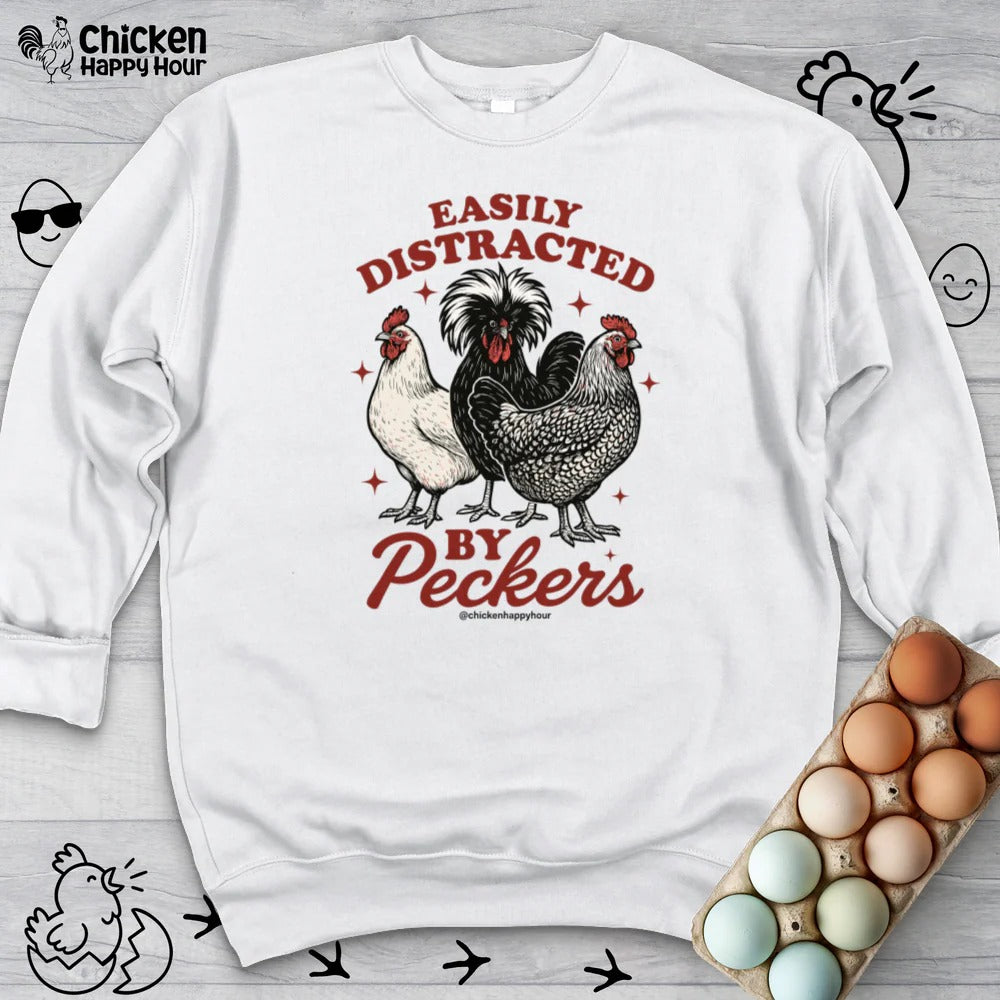 Easily Distracted By Peckers Sweatshirt