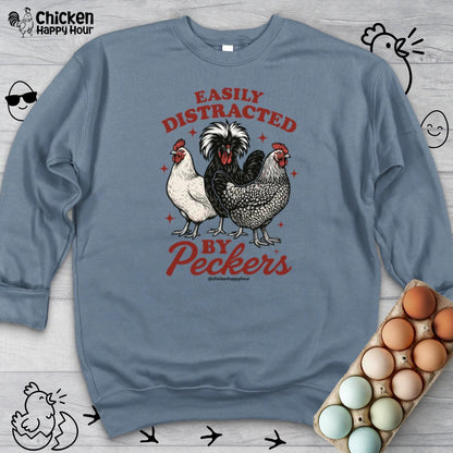 Easily Distracted By Peckers Sweatshirt